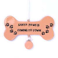 BROWN SANTA PAWS IS COMING TO TOWN ORNAMENT